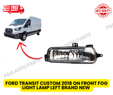 FORD TRANSIT CUSTOM 2018 ON FRONT FOG LIGHT LAMP LEFT BRAND NEW