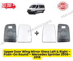 Upper Door Wing Mirror Glass Left & Right – Push-On Round – Mercedes Sprinter 2006–2019