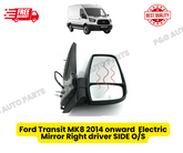 Ford Transit MK8 2014 onward Electric Mirror Right driver SIDE O/S