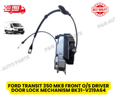 FORD TRANSIT 350 MK8 FRONT O/S DRIVER DOOR LOCK MECHANISM BK31-V219A64