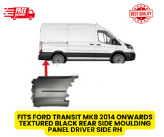 FITS FORD TRANSIT MK8 2014 ONWARDS TEXTURED BLACK REAR SIDE MOULDING PANEL DRIVER SIDE RH