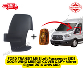 FORD TRANSIT MK8 Left Passenger SIDE DOOR WING MIRROR COVER CAP + Mirror Signal 2014 ONWARD