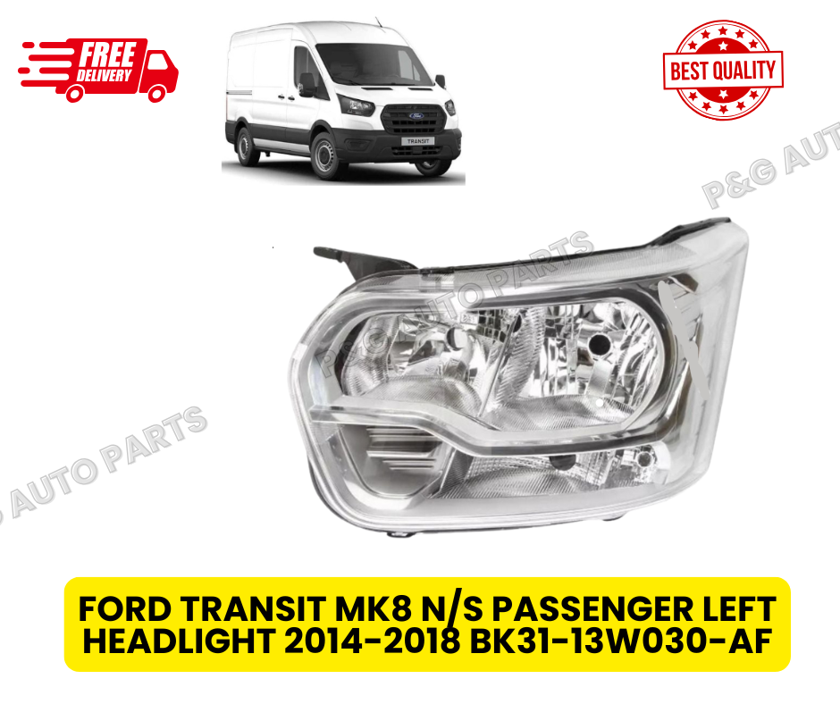 FORD TRANSIT MK8 N/S PASSENGER LEFT HEADLIGHT 2014-2018 BK31-13W030-AF