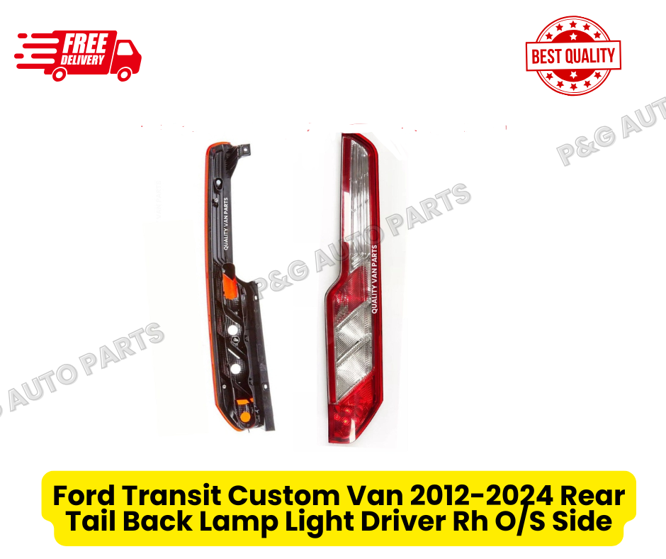 Ford Transit Custom Van 2012-2024 Rear Tail Back Lamp Light Driver Rh O/S Side