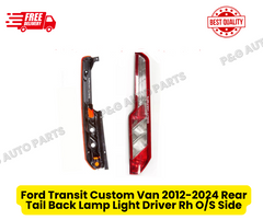 Ford Transit Custom Van 2012-2024 Rear Tail Back Lamp Light Driver Rh O/S Side
