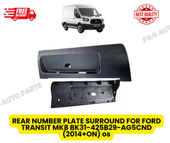 REAR NUMBER PLATE SURROUND FOR FORD TRANSIT MK8 BK31-425B29-AG5CND (2014+ON) os