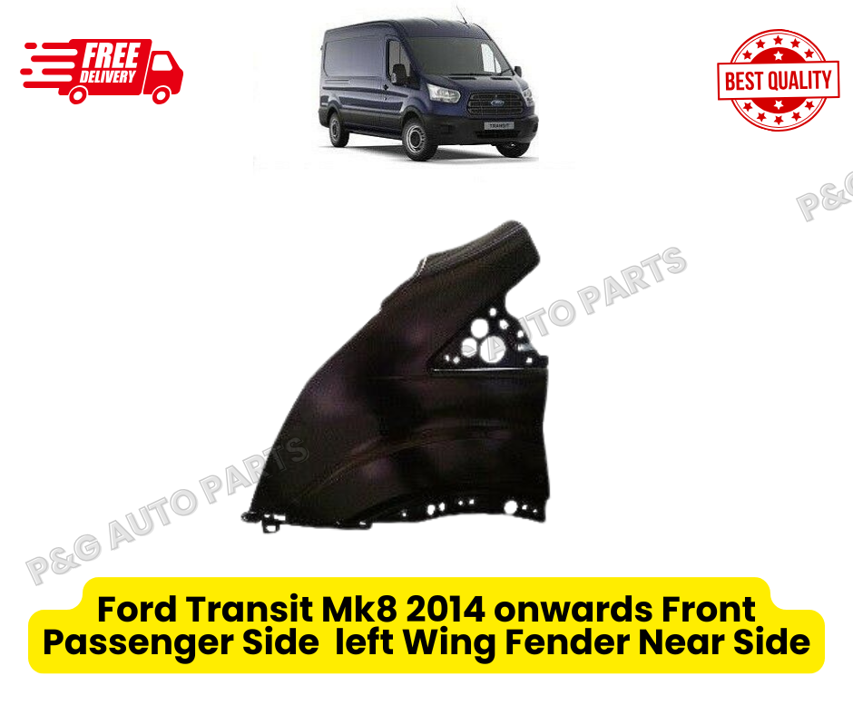 Ford Transit Mk8 2014 onwards Front Passenger Side  left Wing Fender Near Side