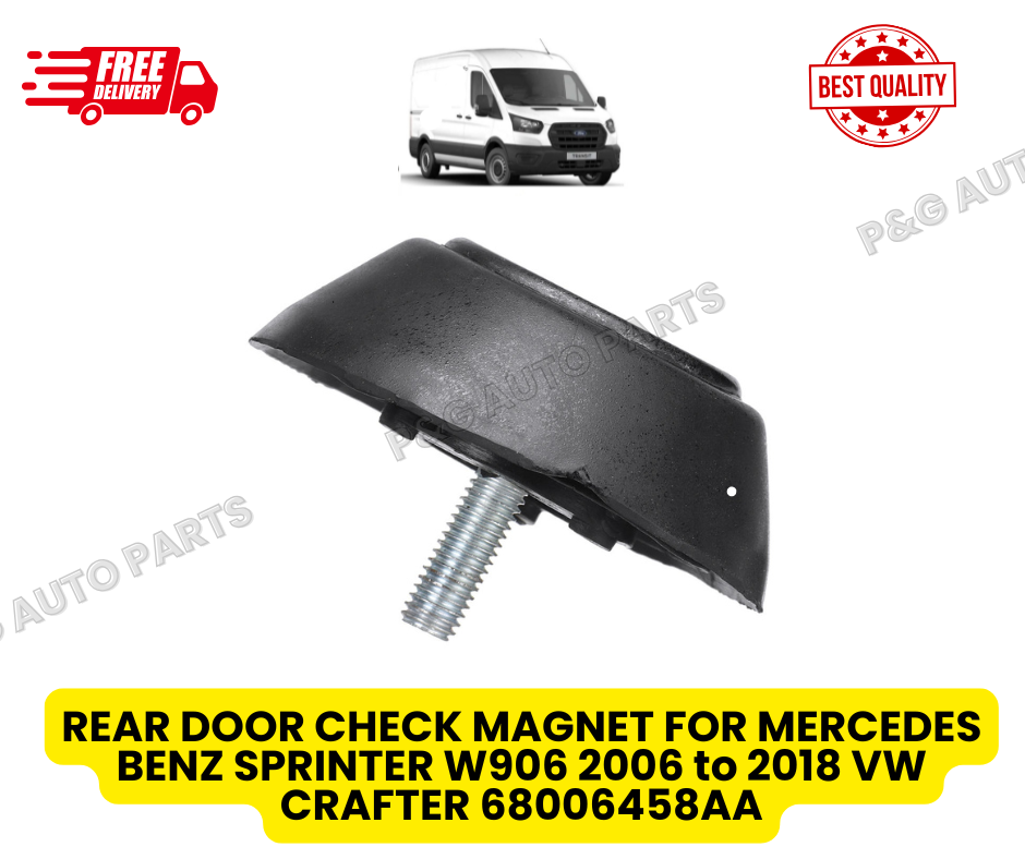 REAR DOOR CHECK MAGNET FOR MERCEDES BENZ SPRINTER W906 2006 to 2018 VW CRAFTER 68006458AA