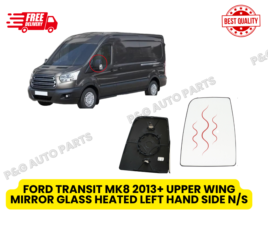 For Ford Transit Mk8 2014 ONWARDS Left Side Wing Mirror Glass none Heated Upper With Plate