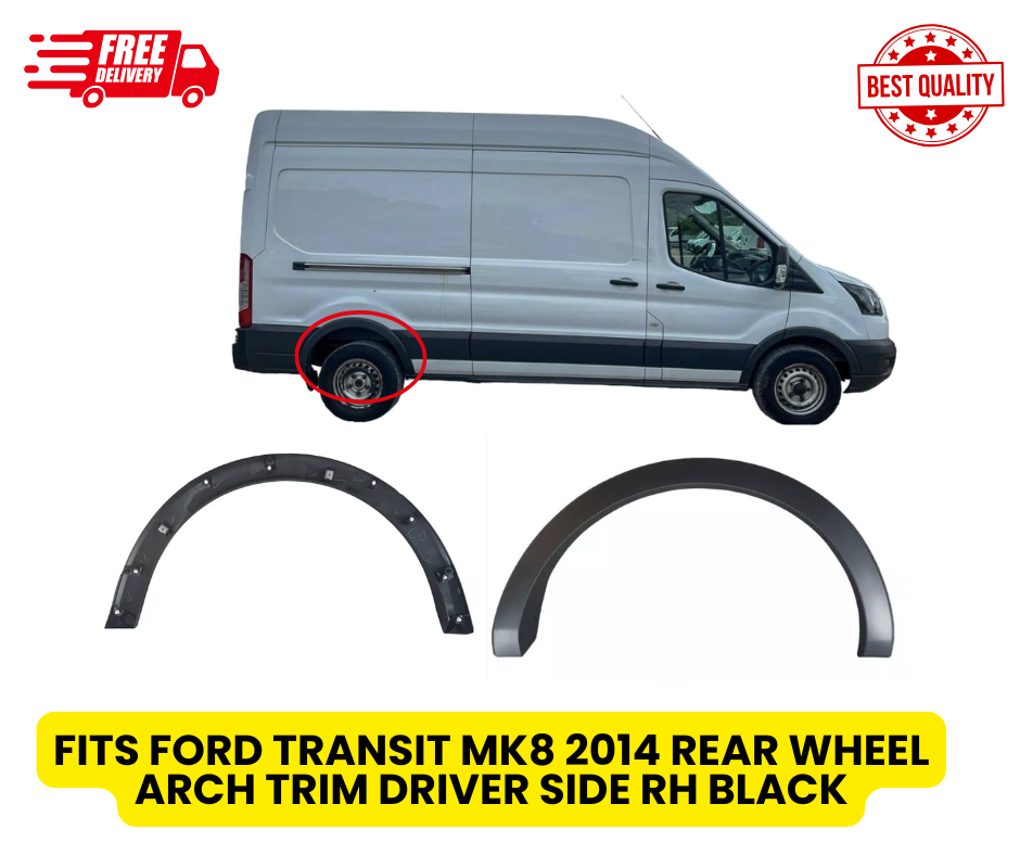 FITS FORD TRANSIT MK8 2014 REAR WHEEL ARCH TRIM DRIVER SIDE RH BLACK