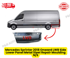 Mercedes Sprinter 2018 Onward LWB Side Lower Panel Metal Steel Repair Moulding N/S