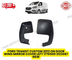 FORD TRANSIT CUSTOM 2013 ON DOOR WING MIRROR COVER LEFT 1776500 2123087