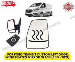 FOR FORD TRANSIT CUSTOM LEFT DOOR WING HEATED MIRROR GLASS (2012-2021)