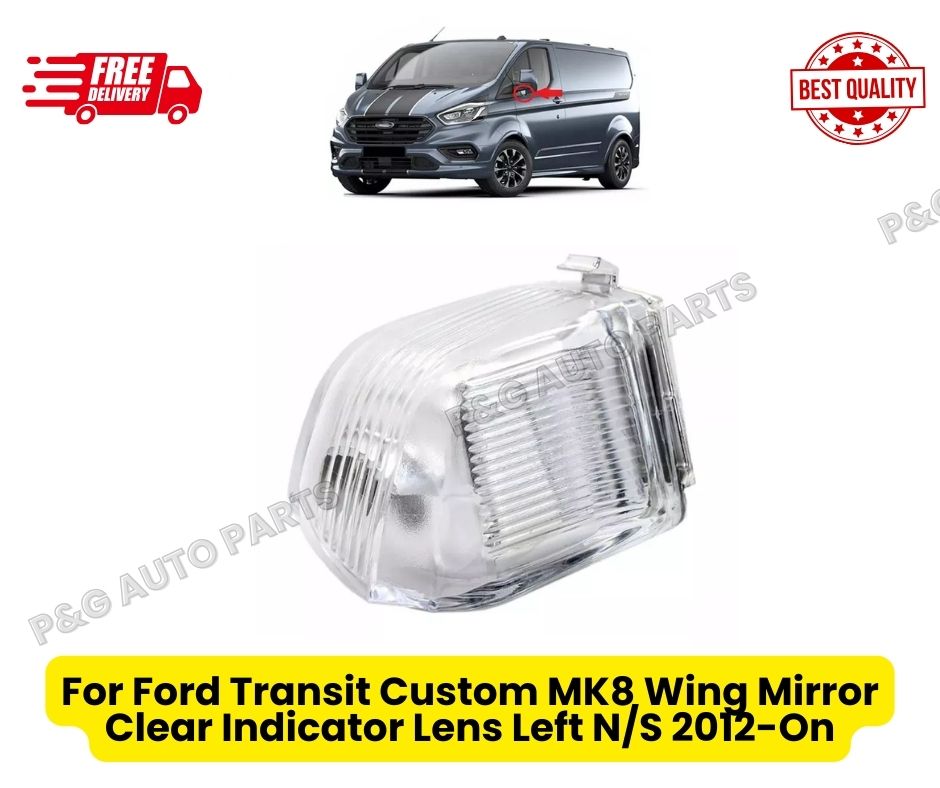 For Ford Transit Custom MK8 Wing Mirror Clear Indicator Lens Left N/S 2012-On