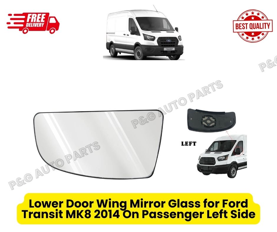 Lower Door Wing Mirror Glass for Ford Transit MK8 2014 On Passenger Left Side N/S