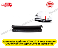 Mercedes Sprinter 2018-2025 Rear Bumper Cover Plastic Step Cover For Metal step