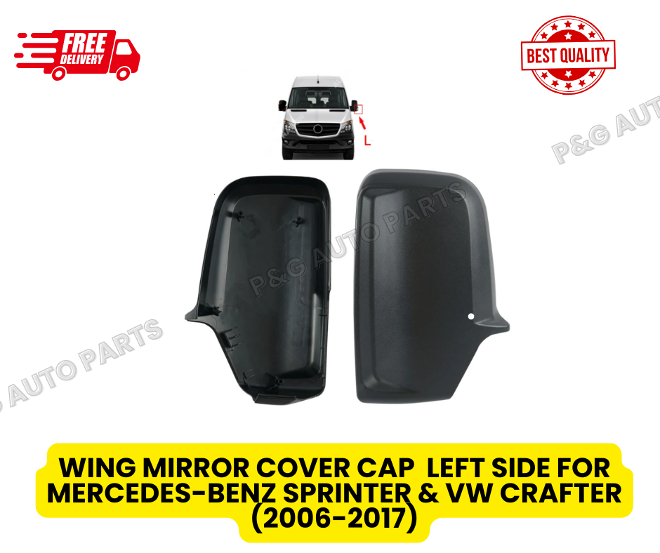 WING MIRROR COVER CAP  LEFT SIDE FOR MERCEDES-BENZ SPRINTER & VW CRAFTER (2006-2017)